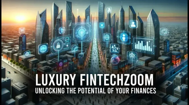 Luxury FintechZoom