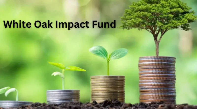 white oak impact fund